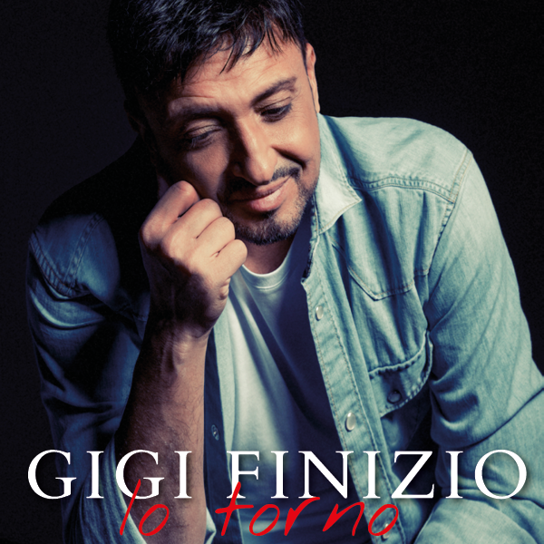 GIGI FINIZIO “IO TORNO” dal 30/11 Radio Senise Centrale